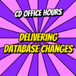 Continuous Delivery Office Hours Ep.5: Delivering database changes