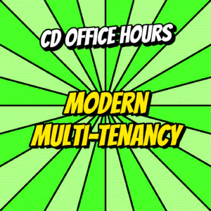 CD Office Hours Ep.7: Modern multi-tenancy