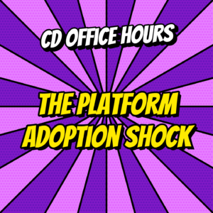CD Office Hours Ep.12. The platform adoption shock