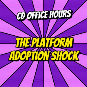 CD Office Hours Ep.12. The platform adoption shock